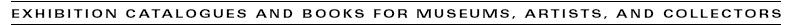 Exhibition Catalogues and Books for Museums, Artists, and Collectors